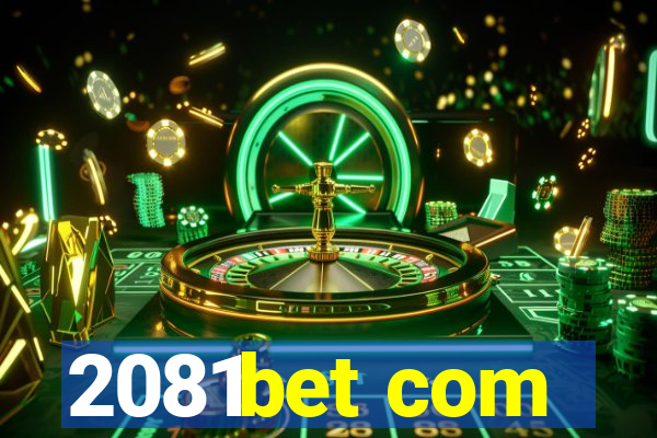 2081bet com